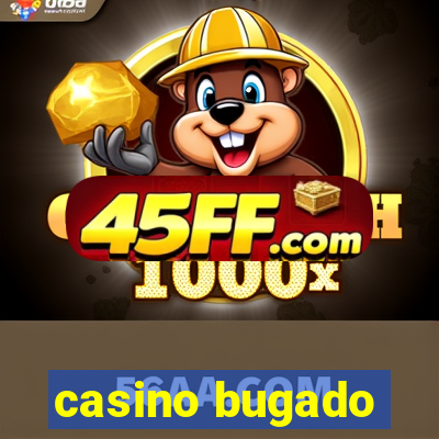 casino bugado
